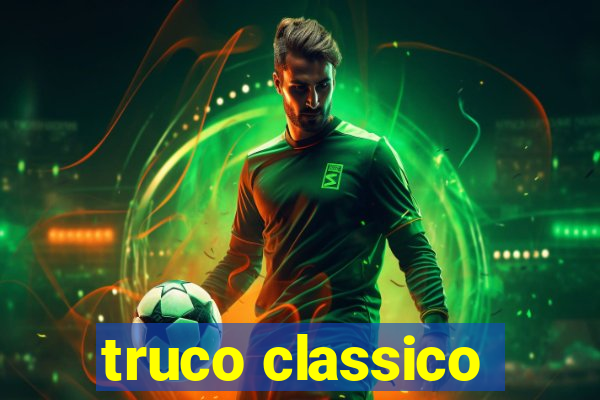 truco classico